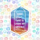 Charge My Crystals Vinyl Sticker
