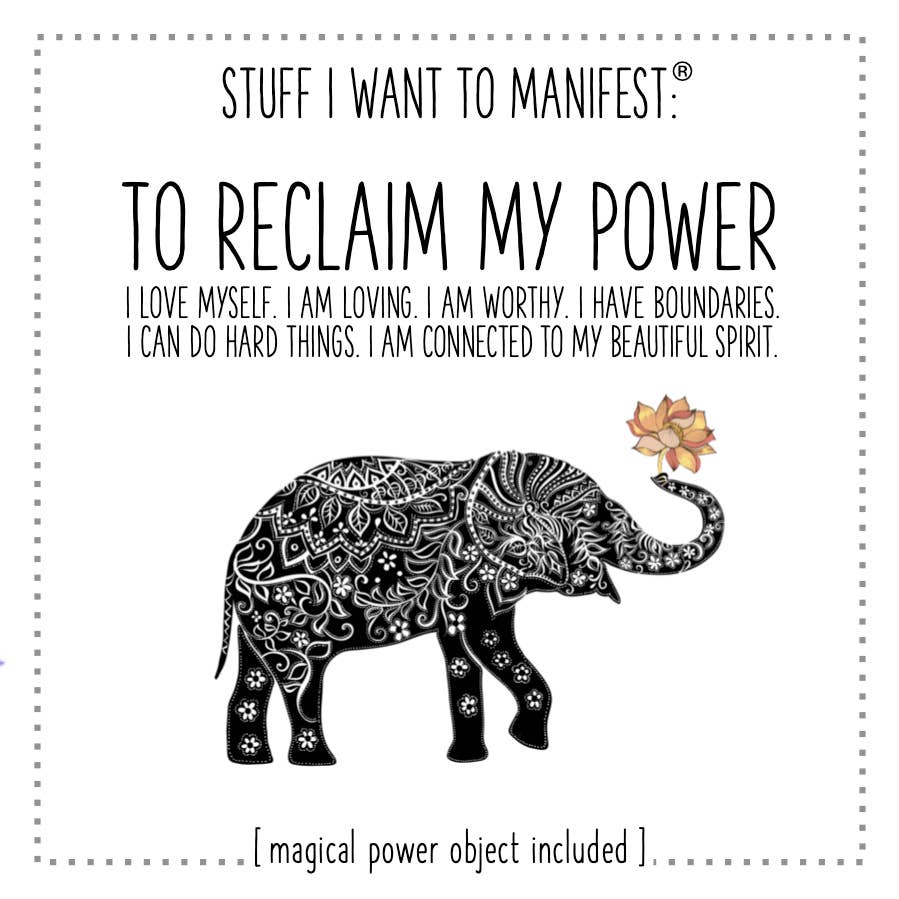 Stuff I Want To Manifest: To Reclaim My Power