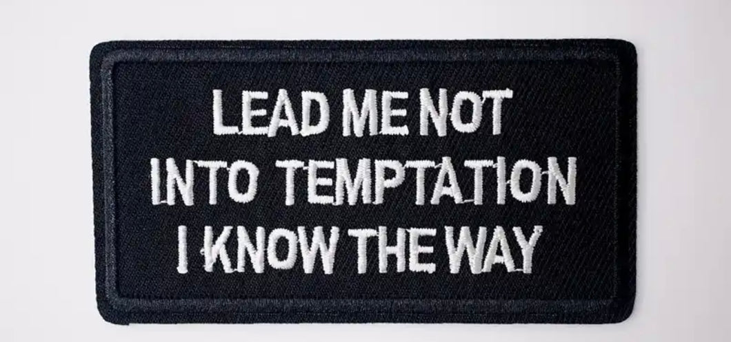 Lead me not into temptation patch