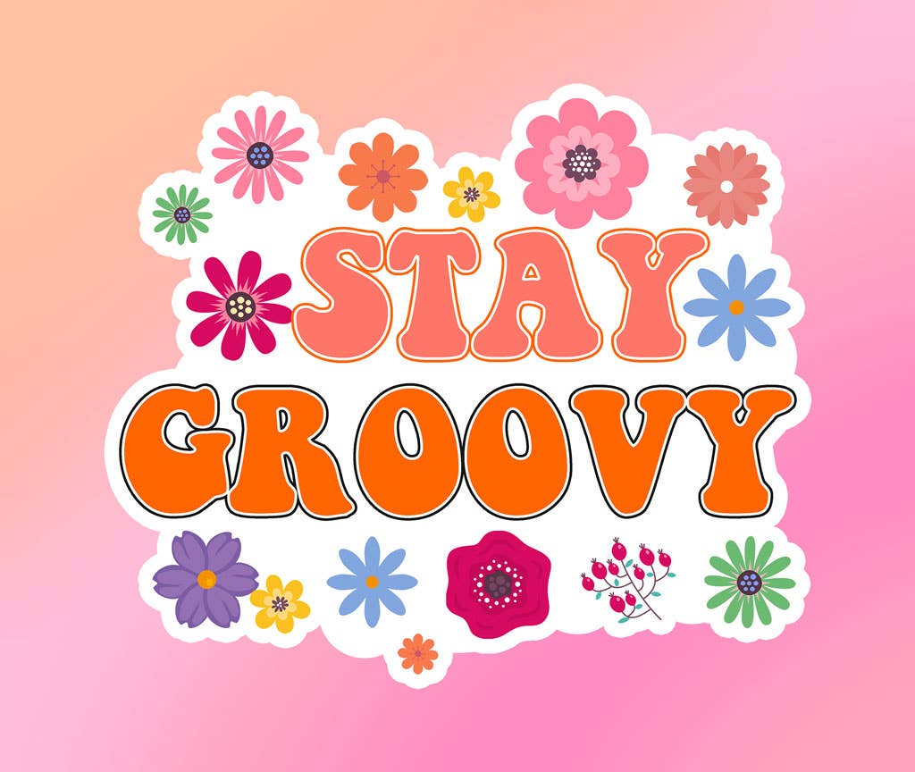 Stay Groovy Hippie Sticker - Vinyl Metaphysical Retro