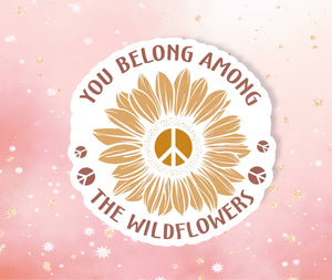 You Belong Among the Wildflowers - Metaphysical Intention