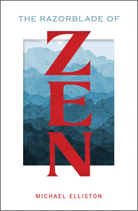 The Razorblade of Zen
