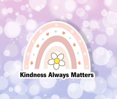 Kindness Always Matters Sticker Metaphysical Intention