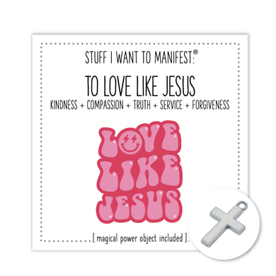 Stuff I Want To Manifest : LOVE LIKE JESUS