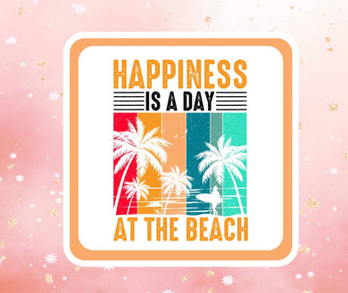 Happiness is a day at the Beach Sticker Summer Fun