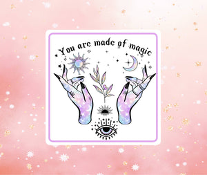 You Are Made of Magic Sticker Metaphysical Intention Sticker