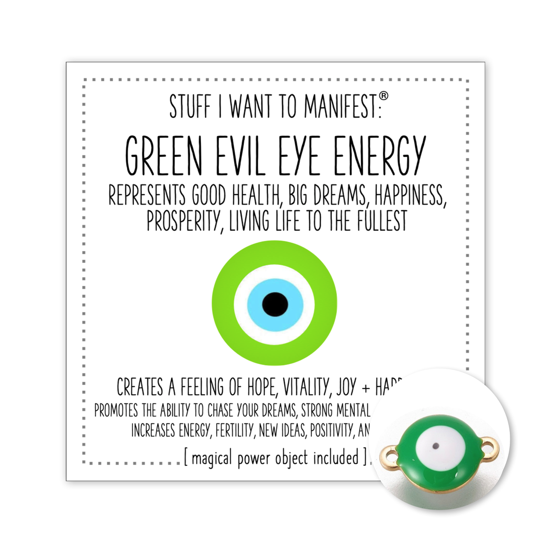 Stuff I Want To Manifest : The Energy of the GREEN Evil Eye
